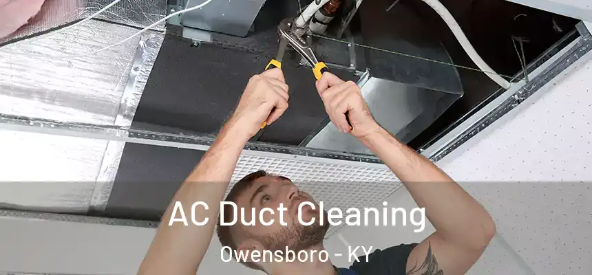  AC Duct Cleaning Owensboro - KY