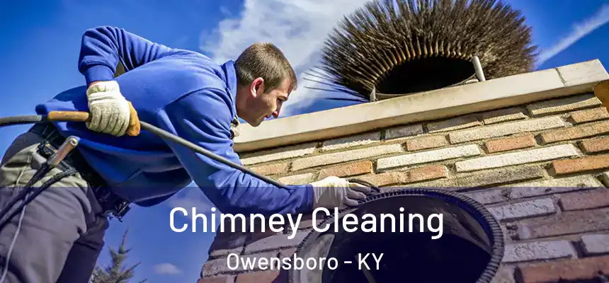 Chimney Cleaning Owensboro - KY
